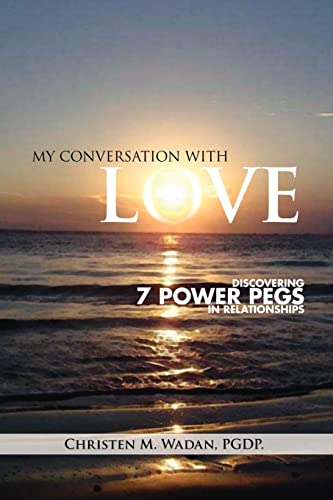 Wadan - My Conversation with Love Discovering 7 Power Pegs in Relatio