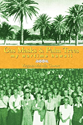 Cowart - Gas Masks & Palm Trees: My Wartime Hawaii - New paperback or