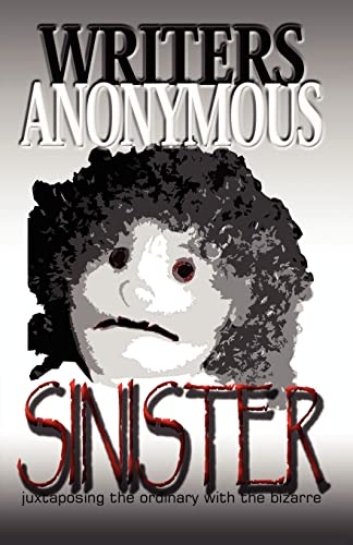 Writers Anonymous - Sinister: Juxtaposing the Ordinary with the Bizarr