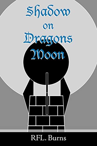 Burns - Shadow on Dragons Moon - New paperback or softback