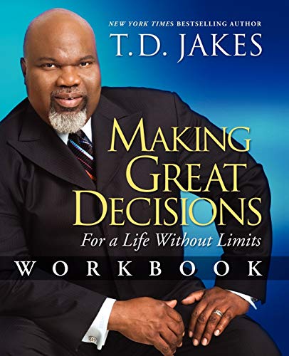 Jakes - Making Great Decisions Workbook For a Life Without Limits - N