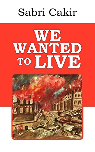 Cakir - WE WANTED TO LIVE - New paperback or softback