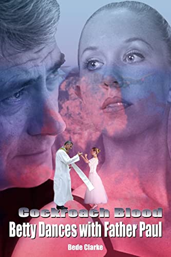 Clark - Cockroach Blood Betty Dances with Father Paul - New paperbac