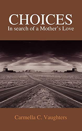 Vaughters - Choices In Search of a Mother's Love - New paperback or s