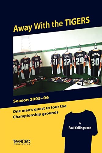 Collingwood - Away with the Tigers One Man's Quest to Tour the Champi