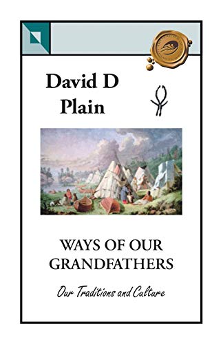 Plain - Ways of Our Grandfathers Our Traditions and Culture - New pap