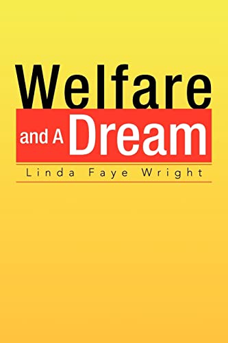 Wright - Welfare and a Dream - New paperback or softback