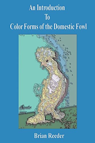 Reeder - An Introduction to Color Forms of the Domestic Fowl A Look a