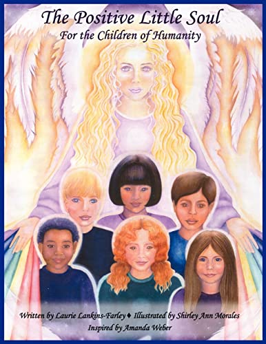 Lankins-Farley - Positive Little Soul for the children of humanity -