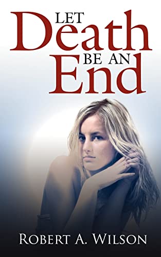 Wilson - Let Death Be An End - New paperback or softback