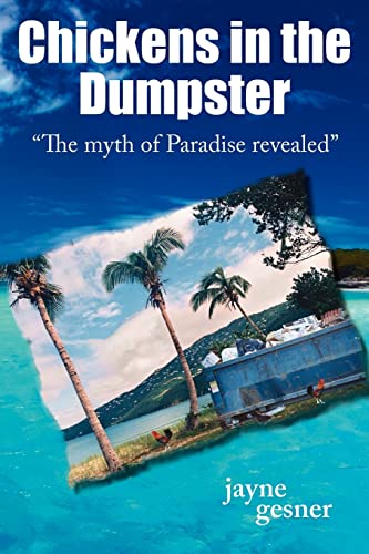 Gesner - Chickens in the Dumpster "The myth of Paradise revealed" - N