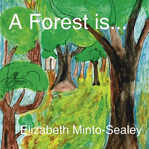 Minto-Sealey - A Forest is... - New paperback or softback