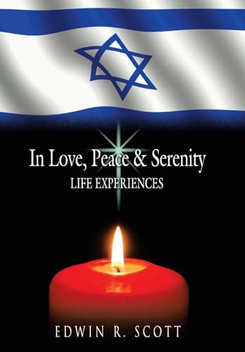 Scott - In Love, Peace and Serenity: Life Experiences - New hardback