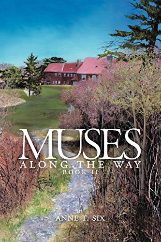 Anne T. Six - Muses Along the Way Book II - New paperback or softback