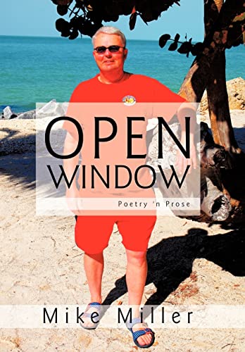 Mike Miller - Open Window: Poetry 'n Prose - New hardback or cased boo