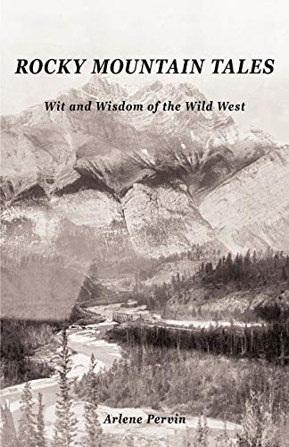 Arlene Pervin - Rocky Mountain Tales: Wit and Wisdom of the Wild West