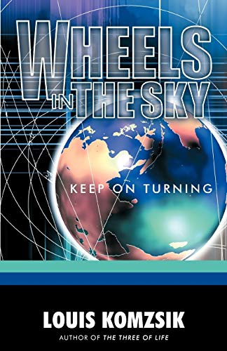 Louis Komzsik - Wheels in the Sky Keep on Turning - New paperback or