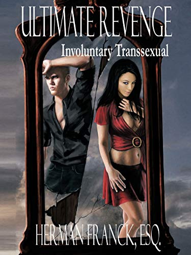 Franck Esq - Ultimate Revenge Involuntary Transsexual - New paperback