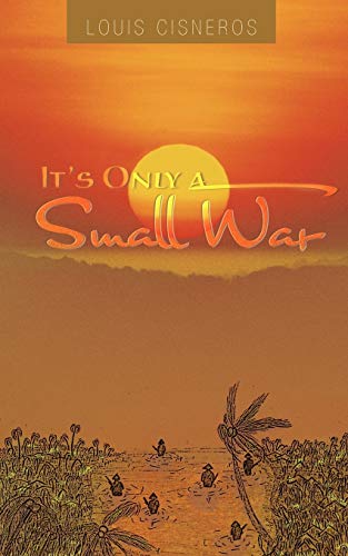 Cisneros - It's Only a Small War - New paperback or softback