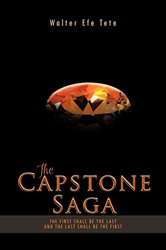 t - Capstone Saga The First Shall Be the Last and the Last Shall Be t