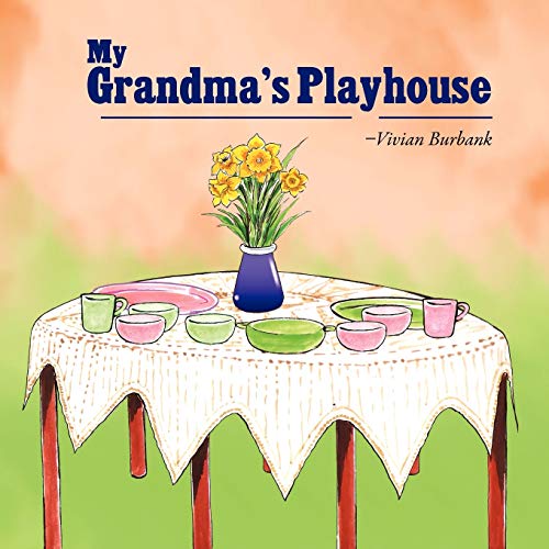 Burbank - My Grandma's Playhouse - New paperback or softback