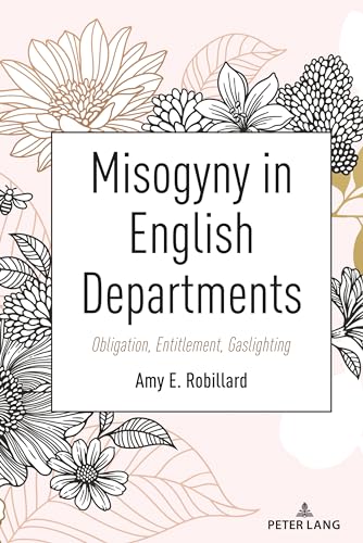 Powers-Costello - Misogyny in English Departments : Obligation, Entitl