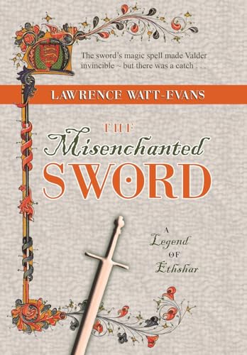 Watt-Evans - Misenchanted Sword: A Legend of Ethshar - New hardback or