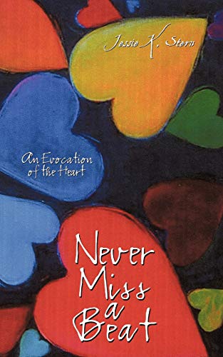 Jessie K. Stern - Never Miss a Beat An Evocation of the Heart - New p