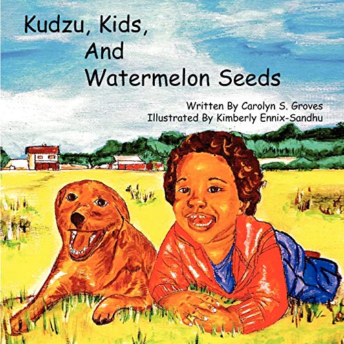 Groves - Kudzu, Kids, and Watermelon Seeds - New paperback or softback