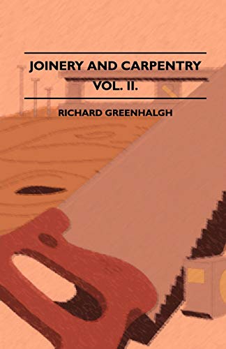 Greenhalgh - Joinery And Carpentry - A Practical And Authoritative Gui