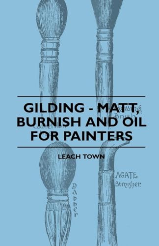 own - Gilding - Matt, Burnish And Oil For Painters - New paperback or