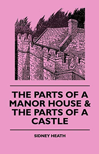 Heat - Parts of a Manor House & the Parts of a Castle - New paperback
