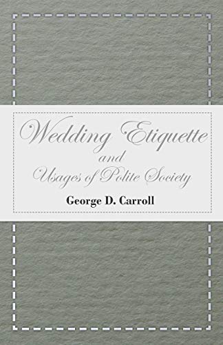 Carroll - Wedding Etiquette and Usages of Polite Society - New paperba