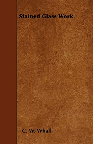 Whall - Stained Glass Work - New paperback or softback