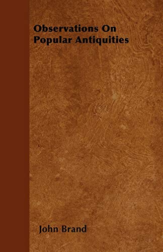 Brand - Observations on Popular Antiquities - New paperback or softbac