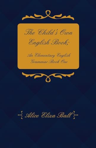 Ball - Child's Own English Book An Elementary English Grammar - Book