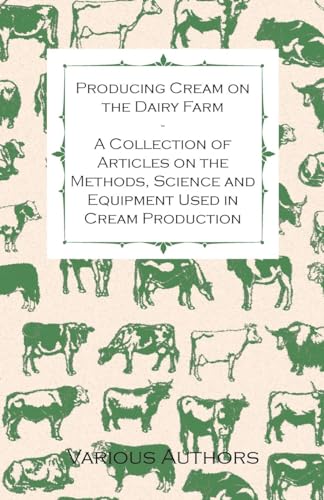 Various - Producing Cream on the Dairy Farm - A Collection of Articles