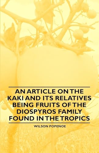 Popeno - An Article on the Kaki and its Relatives being Fruits of the
