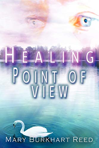 Burkhart Reed - Healing Point of View - New paperback or softback
