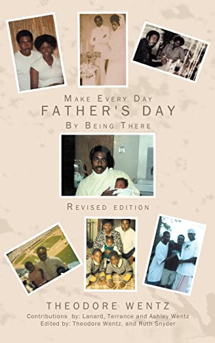 Snyder - Make Every Day Father's Day: By Being There - New hardback or