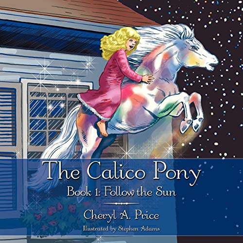 Pric - Calico Pony: Book 1: Follow the Sun - New paperback or softback