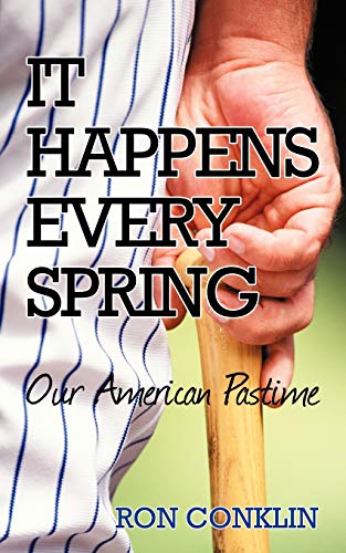 Conklin - It Happens Every Spring Our American Pastime - New paperbac