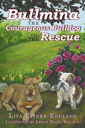 Eitner-England - Bullmina the Courageous Bulldog to the Rescue - New p
