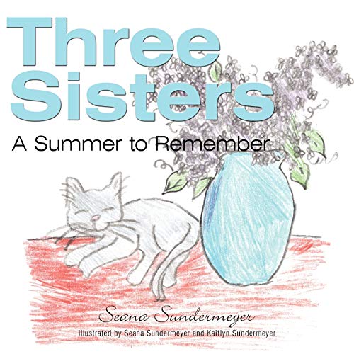 Sundermeyer - Three Sisters: A Summer to Remember - New paperback or s
