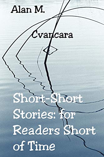 Cvancara - Short-Short Stories: for Readers Short of Time - New paperb