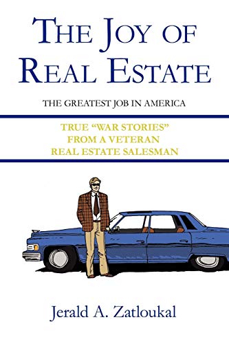 Zatloukal - Joy of Real Estate The Greatest Job in America - New pape