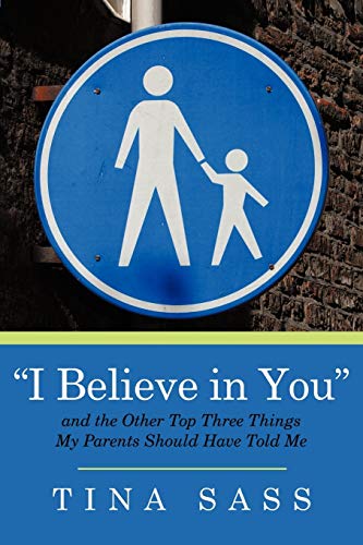 Sass - "I Believe in You": And the Other Top Three Things my Parents S