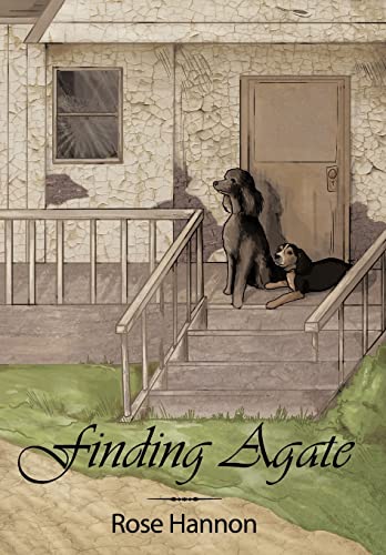 Hannon - Finding Agate: An Epic Story of a Poodle's Heart and His Will