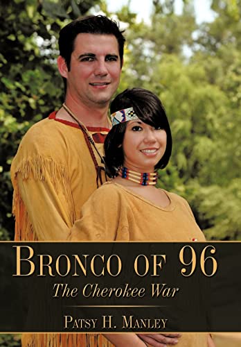Manley - Bronco of 96: The Cherokee War - New hardback or cased book