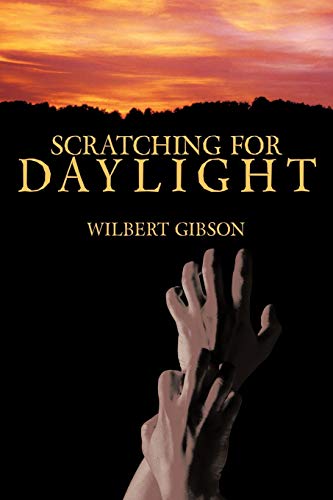 Gibson - Scratching for Daylight - New paperback or softback
